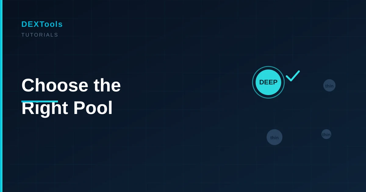 How to Choose the Right Pool to Trade on DEXTools (2026)