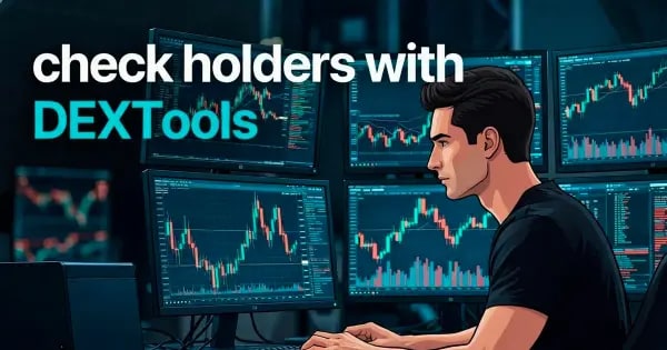 DEXToolsを使用してトークンの暗号保有者を確認する方法