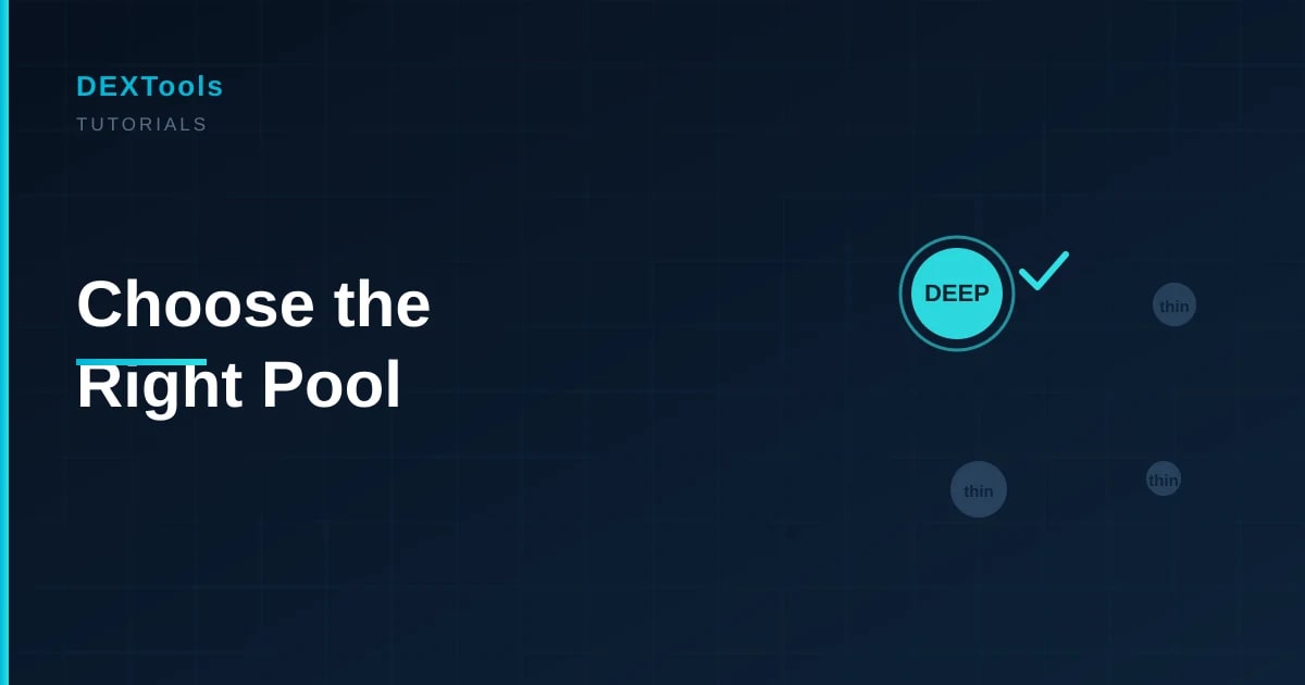 How to Choose the Right Pool to Trade on DEXTools (2026)