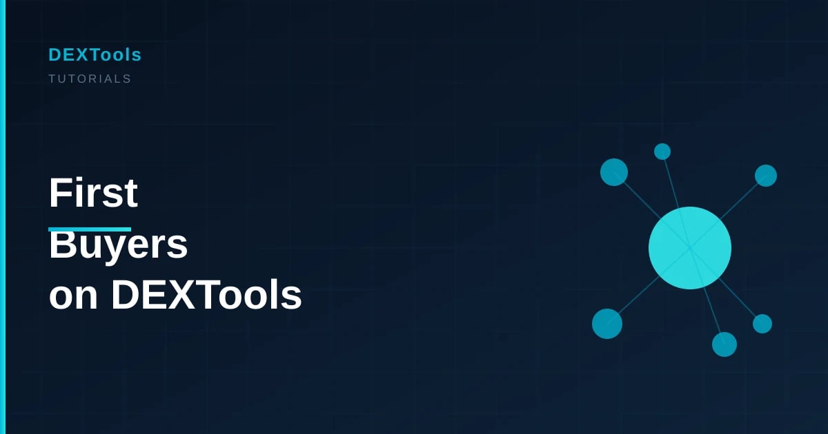 How to Read the First Buyers of a Token Pair on DEXTools (2026)