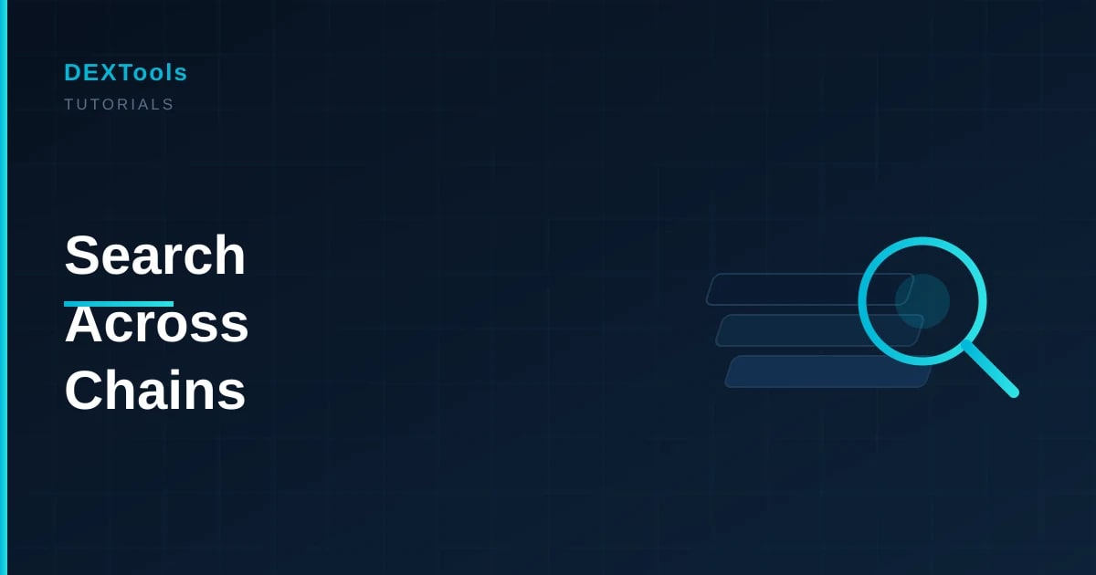 How to Search a Token Across Chains on DEXTools (2026)