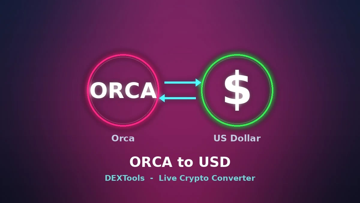 Orca-USD 변환기: 실시간 ORCA 가격(2026) | DEXTools News