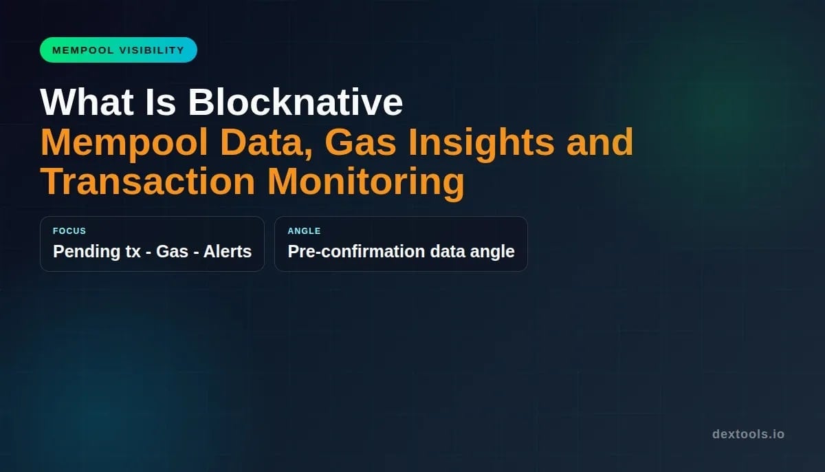 Qué es Blocknative: datos de Mempool, información sobre gas y monitoreo de transacciones (2026)