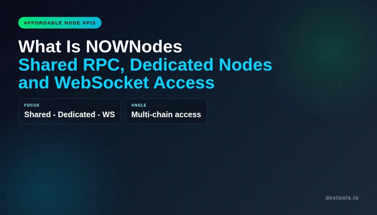 Qué es NOWNodes: RPC compartido, nodos dedicados y acceso a WebSocket (2026)