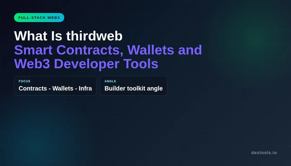 Was ist Thirdweb: Smart Contracts, Wallets und Web3-Entwicklertools (2026)